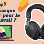 Quel casque choisir pour le télétravail ? Notre top 5