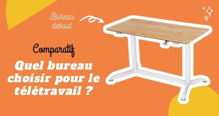 quel bureau choisir pour le télétravail