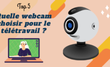 Quelle webcam choisir pour le télétravail